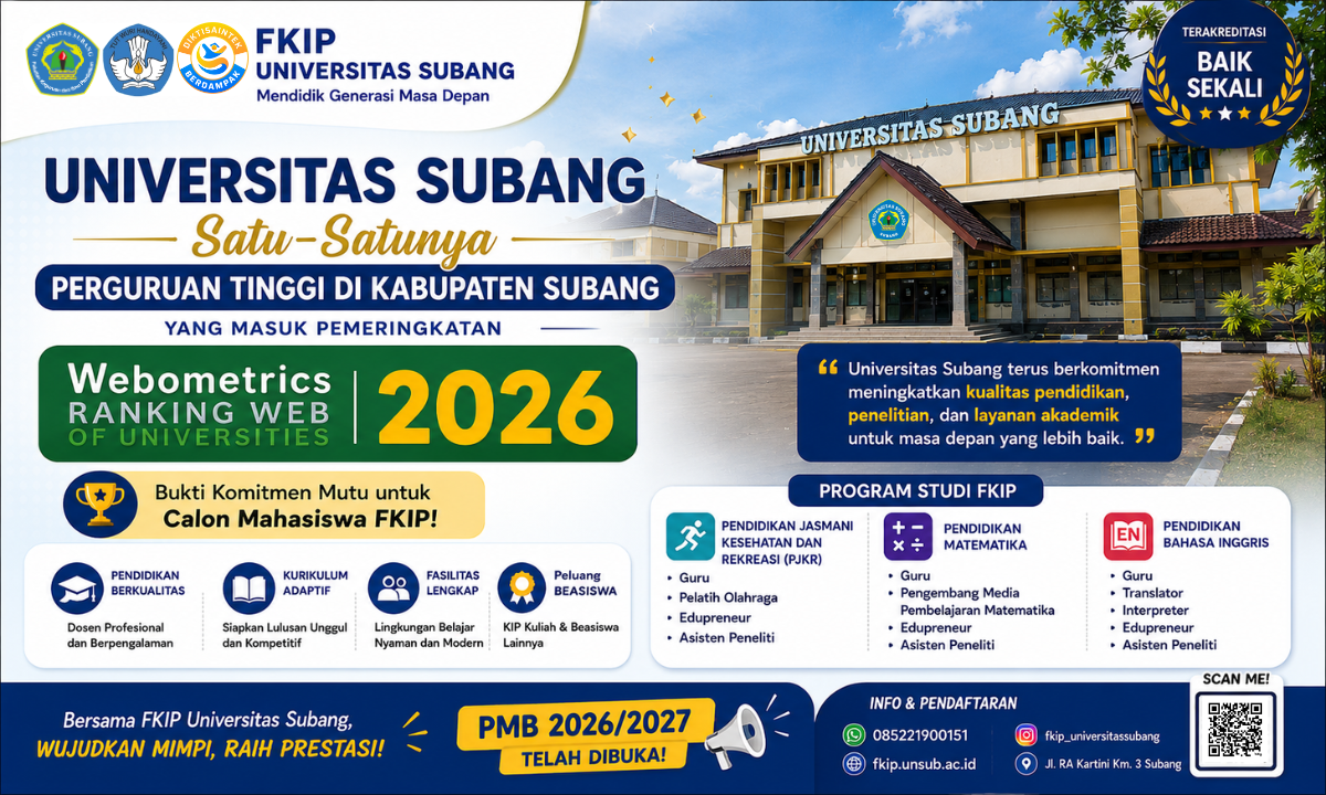 Universitas Subang, Satu-Satunya Perguruan Tinggi di Kabupaten Subang yang Masuk Pemeringkatan Webometrics 2026: Bukti Komitmen Mutu untuk Calon Mahasiswa FKIP